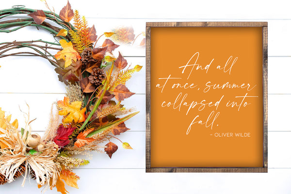 Collapsed Into Fall | Wood Sign
