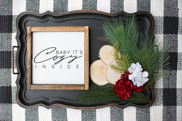 Baby It's Cozy | Wood Sign
