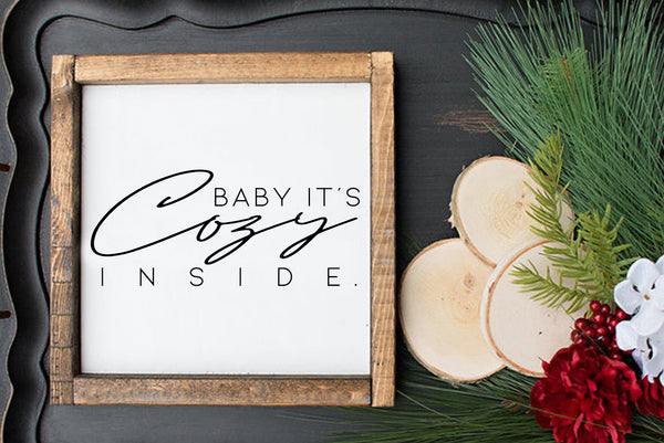 Baby It's Cozy | Wood Sign