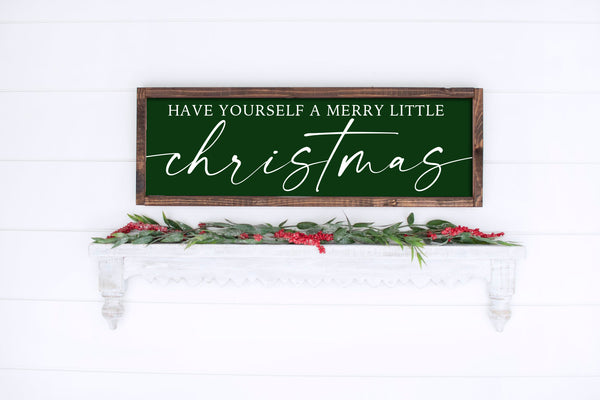 Have Yourself A Merry Little Christmas | Wood Sign