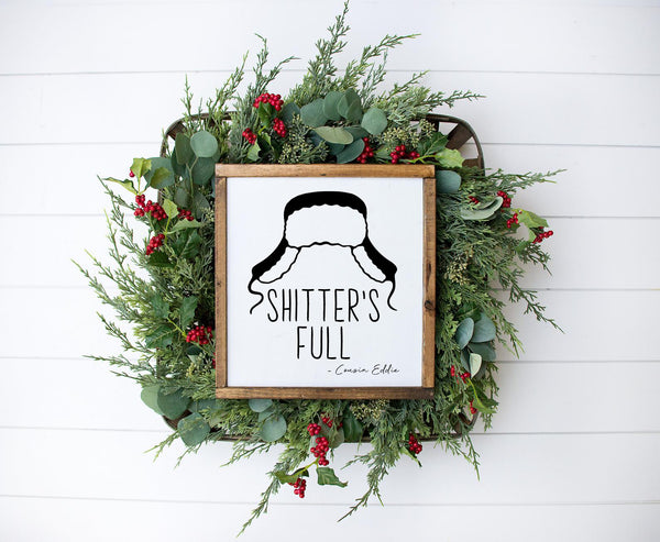 Shitter's Full | Wood Sign