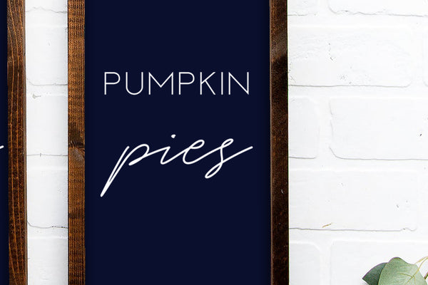 Autumn Skies & Pumpkin Pies | Wood Sign Set