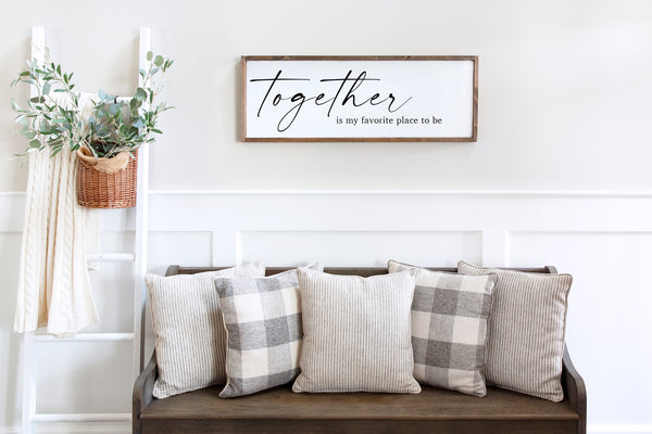 Together is My Favorite | Wood Sign