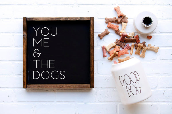 You, Me & The Dogs | Wood Sign